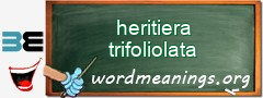 WordMeaning blackboard for heritiera trifoliolata